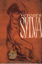 Sylva  : a novel   1962  PDF电子版封面    Vercors [pseud.] ; Translated 
