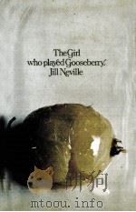 The girl who played gooseberry : a novel   1968  PDF电子版封面    Jill Neville 
