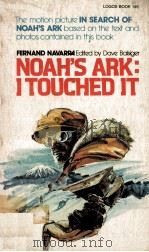 Noah's Ark:I Tiuched It   1974  PDF电子版封面    Fernand Navarra 