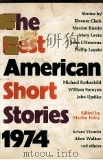The best American short stories 1974:the yearbook of the American short story   1974  PDF电子版封面    Mariha Foley 
