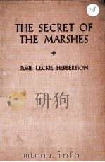 The secret of the marshes   1953  PDF电子版封面    Jessie Leckie Herbertson ;Flor 
