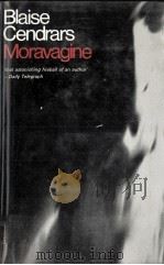 Moravagine : a novel   1968  PDF电子版封面    Blaise Cendrars ;Alan Brown 