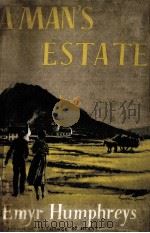 A man's estate   1955  PDF电子版封面    Emyr Humphreys 