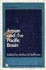 Japan and the pacific basin   1980  PDF电子版封面    Arthur S. Hoffman 
