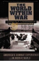 The world within war : America's combat experience in World War II   1997  PDF电子版封面  0684827972   