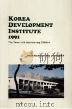 Korea development institute 1991 : The twentieth anniversary edition   1991  PDF电子版封面     