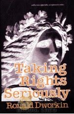 Taking rights seriously   1978  PDF电子版封面    Ronald Dworkin 
