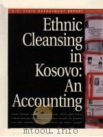 Ethnic Cleansing in Kosovo: An Accounting   1999  PDF电子版封面    United States 