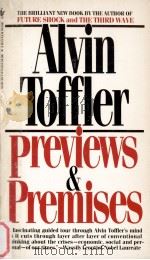 Previews & premises : an interview with the author of Future shock and The third wave   1985  PDF电子版封面    by Alvin Toffler. 