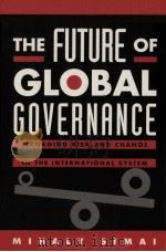 The future of global governance : managing risk and change in the international system（1994 PDF版）