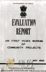 EVALUATION REPORT : on first years working of community projects   1954  PDF电子版封面     