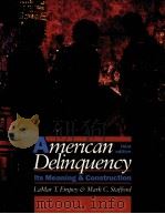 American delinquency : its meaning & construction   1991  PDF电子版封面    LaMar T. Empey and Mark C. Sta 