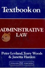 Textbook on administrative law : Peter leyland terry woods janetta harden   1994  PDF电子版封面     