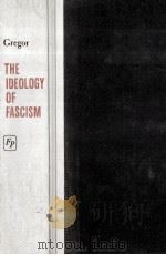 The ideology of fascism; the rationale of totalitarianism   1969  PDF电子版封面    A. James Gregor 