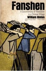 Fanshen : a documentary of revolution in a Chinese village   1968  PDF电子版封面    William Hinton 