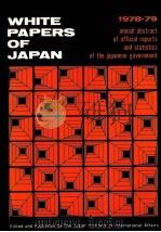 White papers of Japan 1978-79 : annual abstract of official reports and statistics of the japanese g   1980  PDF电子版封面     