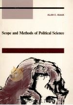 Scope and methods of political science : an introduction to the methodology of political inquiry   1985  PDF电子版封面    Alan C. Isaak. 
