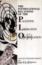 The International relations of the Palestine Liberation Organizatio   1989  PDF电子版封面  0809315335   