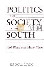 Politics and society in the South   1987  PDF电子版封面    Earl Black and Merle Black 