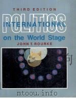 International politics on the world stage  3rd ed.   1991  PDF电子版封面    John T. Rourke 