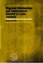 Regional mechanisms and international security in Latin America   1998  PDF电子版封面    Olga Pellicer 