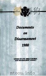 Documents on disarmament 1980   1983  PDF电子版封面    United States. Arms Control an 