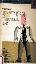 The future of industrial man : a conservative approach   1965  PDF电子版封面    Edward T. Chase 