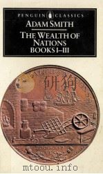The wealth of nations. Books I-III   1986  PDF电子版封面    Adam Smith ;Andrew Skinner 