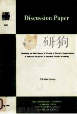 Discussion Paper : identifying the real sources of growth in Taiwan's manufacturing; a differen（1994 PDF版）