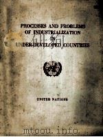 Processes And Problems Of Industrialization In Under-developed Countrie   1955  PDF电子版封面     