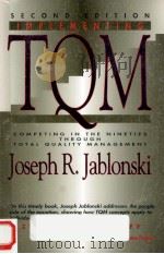 Implementing TQM : competing in the nineties through total quality management   1992  PDF电子版封面    by Joseph R. Jablonski ; forew 
