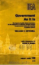 Government as it is : the impact of public choice economics on the judgement of collective decision-（1988 PDF版）