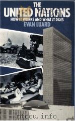 The United Nations : how it works and what it does   1979  PDF电子版封面    Evan Luard 