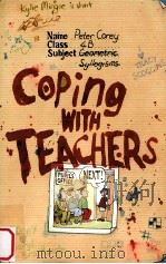 Coping with teachers   1991  PDF电子版封面    Peter Corey ;Martin Brown 