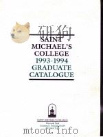 Saint Michael's College : graduate catalogue 1993-1994   1993  PDF电子版封面    Saint Michael's College 