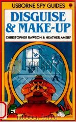 Disguise & make-up : Usborne spy guide   1978  PDF电子版封面    Christopher Rawson 