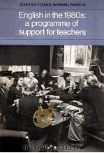 English in the 1980s: a Programme of Support for Teachers   1979  PDF电子版封面     