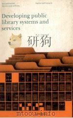 Developing public library systems and services : a guide to organization of national and regional pu（1983 PDF版）