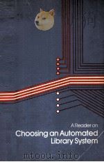 A Reader on choosing an automated library system   1983  PDF电子版封面    Joseph R. Matthews 