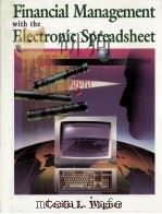 Financial management with the electronic spreadsheet   1995  PDF电子版封面    Cecilia L.Wagner 