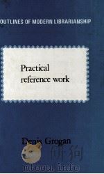 Practical reference work   1979  PDF电子版封面    Denis Grogan 