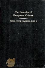 The education of exceptional children   1950  PDF电子版封面    Nelson B. Henry 