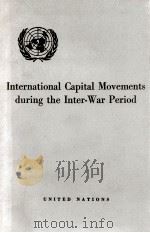 International Capital Movements during the Inter-War Period（1949 PDF版）