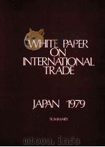 White Paper On International Trade : Summary   1979  PDF电子版封面     