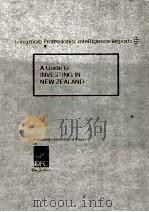 A Guide to Investing in New Zealand   1989  PDF电子版封面    A Specially Commissioned Repor 