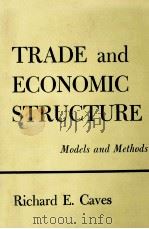 Trade and economic structure : models and methods   1960  PDF电子版封面    Richard E. Caves 