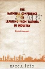 The National Conference on Learning from Taching in Industry  Selected Documents   1977  PDF电子版封面     