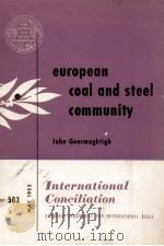 European coal and steel community : international conciliation   1955  PDF电子版封面    John goormaghtigh 