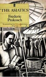 The asiatics   1935  PDF电子版封面    Frederic Prokosch 