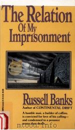 The relation of my imprisonment   1983  PDF电子版封面    Russell Banks 